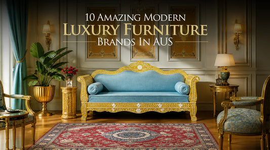 Top 10 Luxury Furniture Brands in Australia